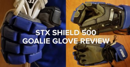 STX Shield 500 Goalie Gloves Review